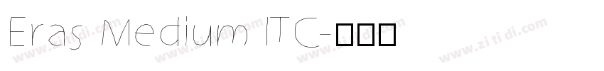 Eras Medium ITC字体转换